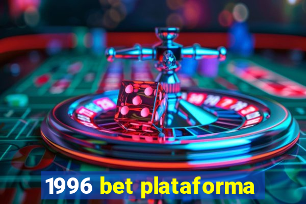 1996 bet plataforma